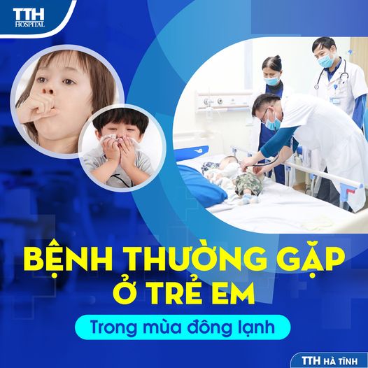 BỆNH THƯỜNG GẶP Ở TRẺ EM TRONG MÙA ĐÔNG LẠNH