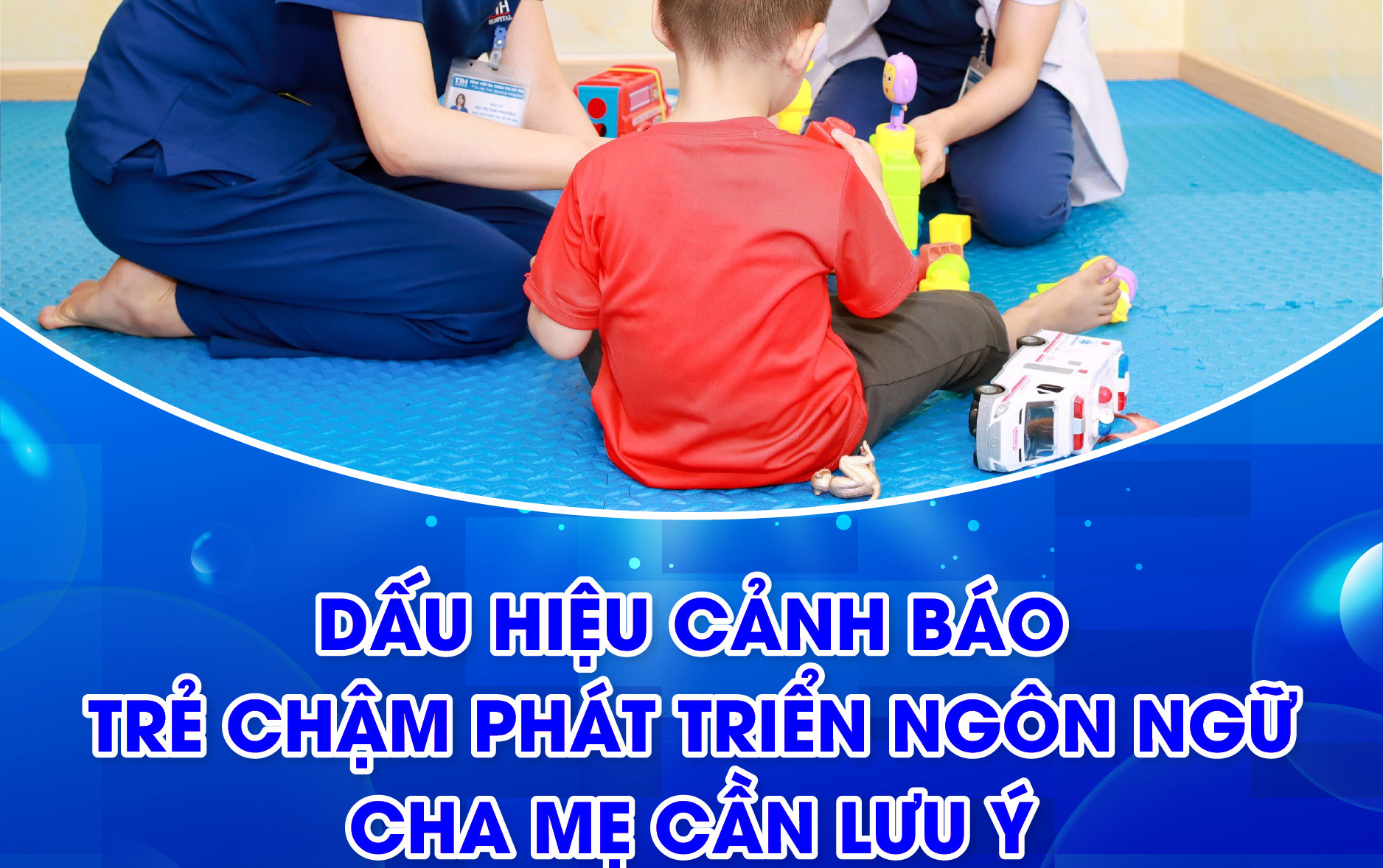 DẤU HIỆU CẢNH BÁO TRẺ CHẬM PHÁT TRIỂN NGÔN NGỮ CHA MẸ CẦN LƯU Ý