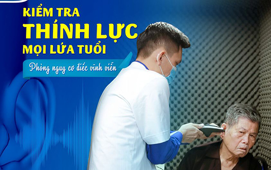 Kiểm tra thính lực cho mọi lứa tuổi