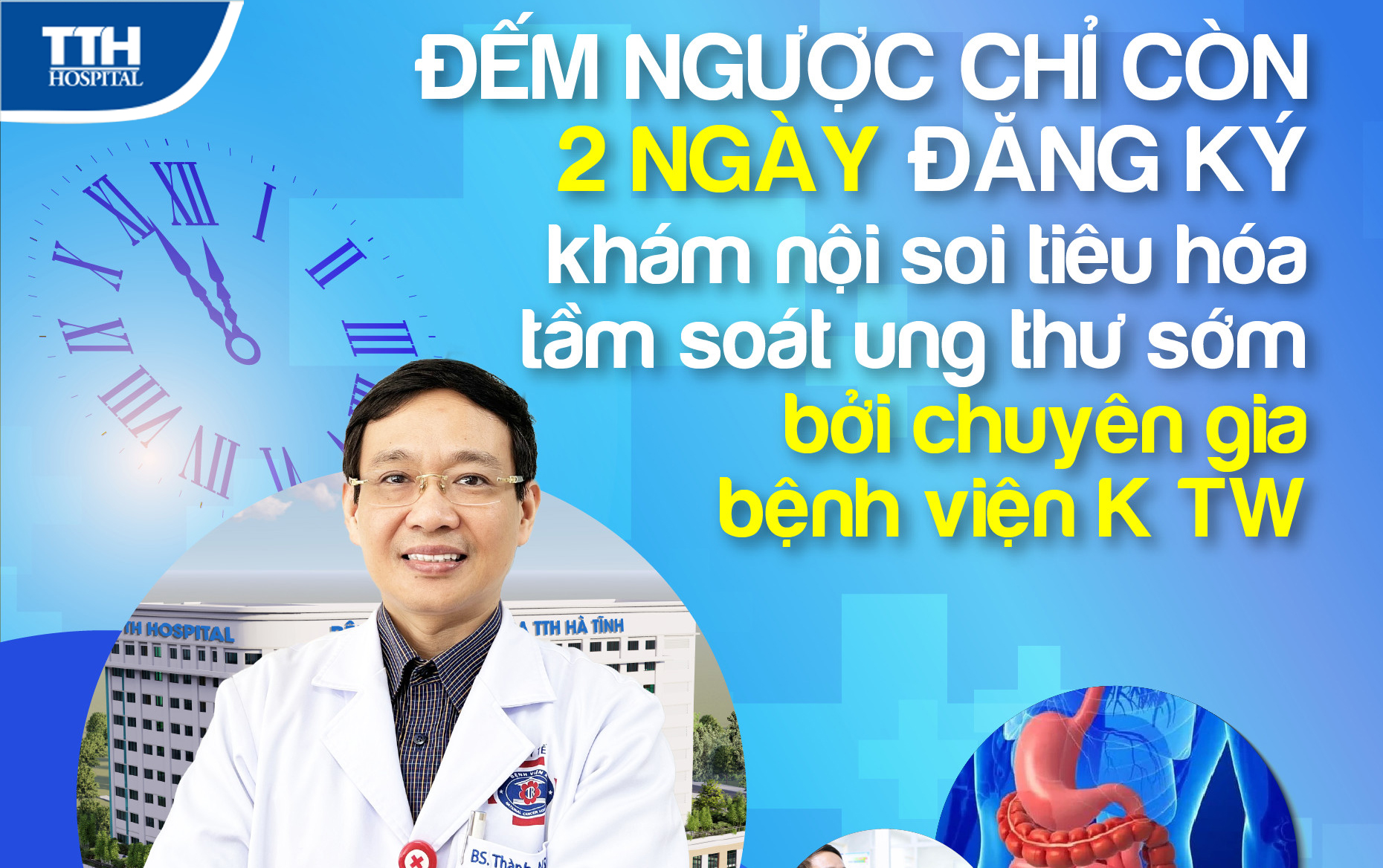 ĐẾM NGƯỢC CHỈ CÒN 2 NGÀY ĐĂNG KÝ KHÁM NỘI SOI TIÊU HÓA TẦM SOÁT UNG THƯ SỚM BỞI CHUYÊN GIA BỆNH VIỆN K TW