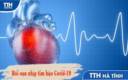 Rối loạn nhịp tim hậu covid