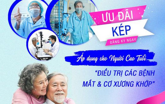 ƯU ĐÃI KÉP ĐIỀU TRỊ CÁC BỆNH VỀ MẮT - CƠ XƯƠNG KHỚP