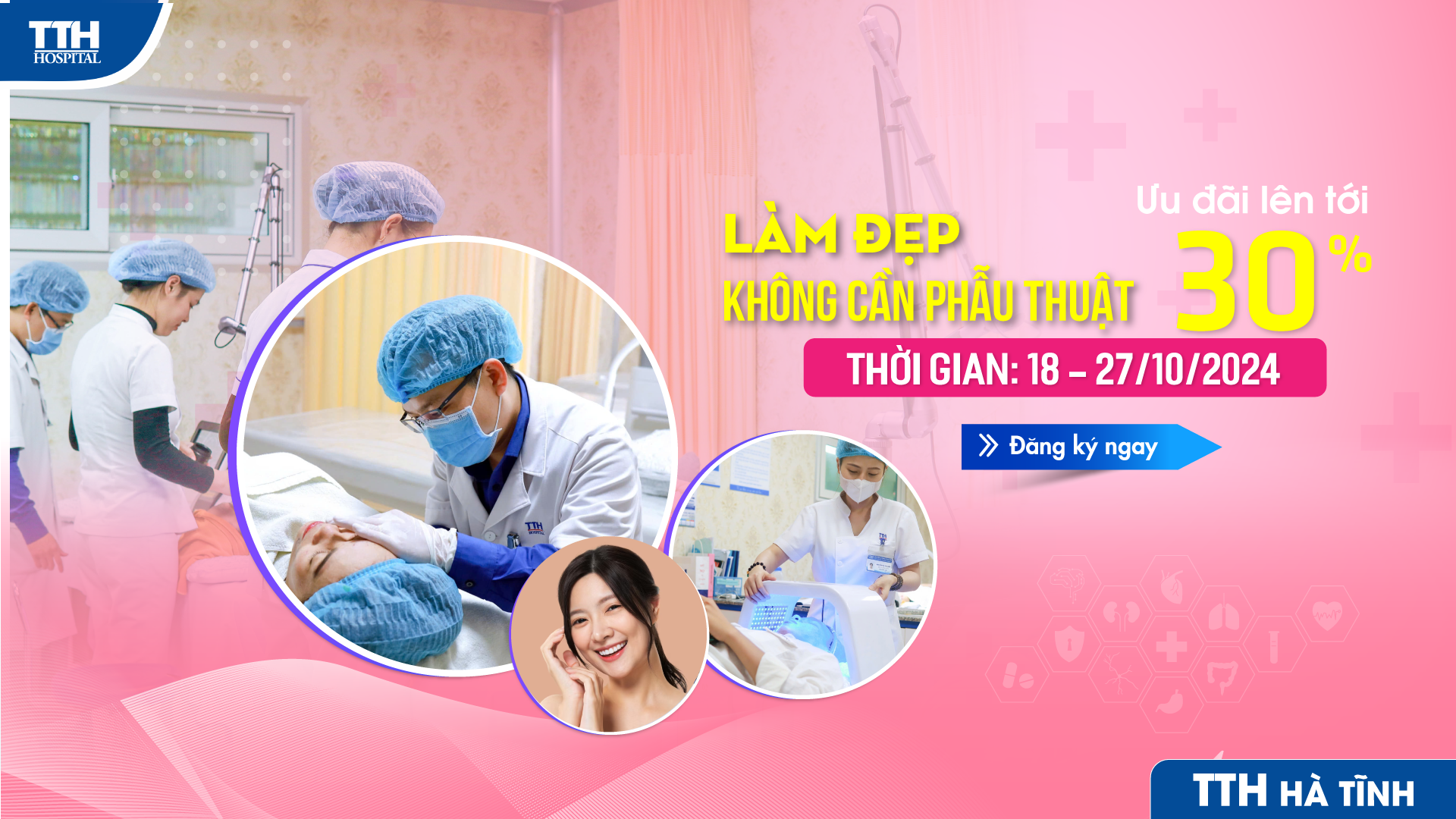 LÀM ĐẸP KHÔNG CẦN PHẪU THUẬT TẠI TTH HÀ TĨNH ƯU ĐÃI LÊN TỚI 30%