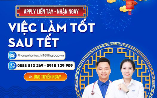 APPLY LIỀN TAY - NHẬN NGAY VIỆC LÀM TỐT SAU TẾT