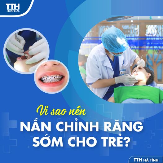 VÌ SAO NÊN NẮN CHỈNH RĂNG SỚM CHO TRẺ?