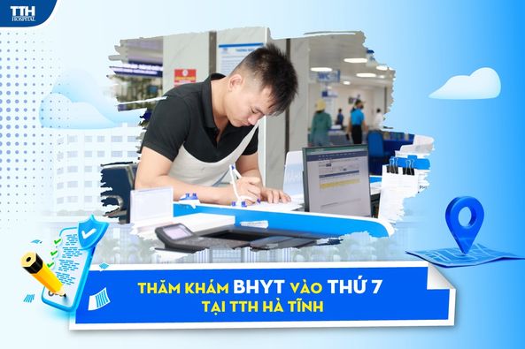 THĂM KHÁM BHYT NGÀY THỨ 7 HÀNG TUẦN CHỈ CÓ TẠI TTH HÀ TĨNH