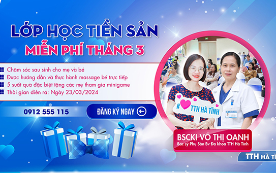 LỚP HỌC TIỀN SẢN MIỄN PHÍ THÁNG 3 - CHĂM SÓC SAU SINH CHO MẸ VÀ BÉ