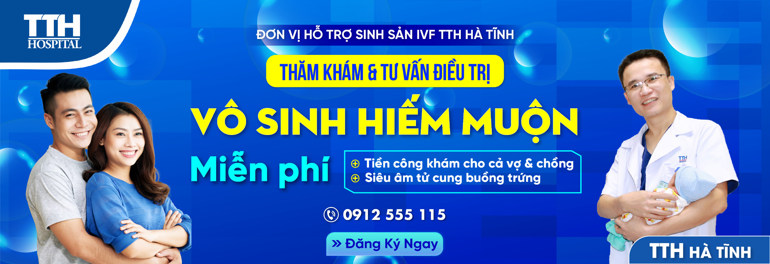 MIỄN PHÍ THĂM KHÁM & TƯ VẤN ĐIỀU TRỊ VÔ SINH HIẾM MUỘN TẠI IVF TTH HÀ TĨNH