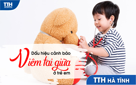 Bệnh viêm tai giữa ở trẻ em