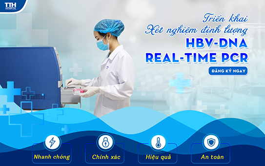 TRIỂN KHAI XÉT NGHIỆM ĐỊNH LƯỢNG HBV-DNA REAL-TIME PCR